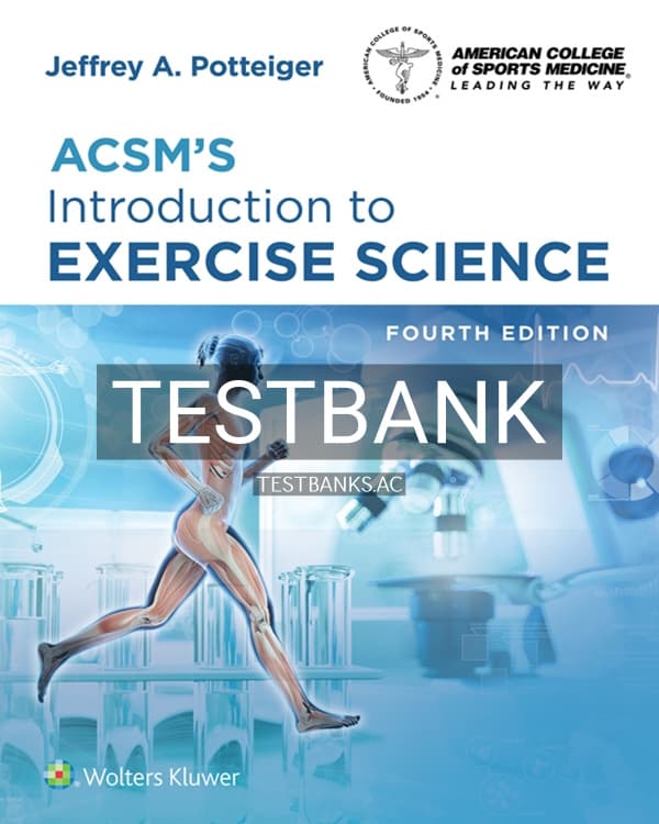 Test Bank for ACSMs Introduction to Exercise Science 4th US Edition by Poteiger cover