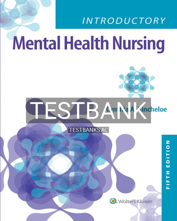 Test Bank for Introductory Mental Health Nursing 5th US Edition by Kincheloe cover