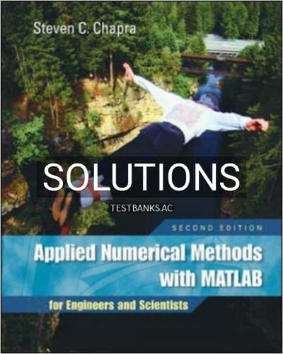 Solutions for Applied Numerical Methods with MATLAB for Engineers and Scientists 2nd Edition by Steven Chapra cover