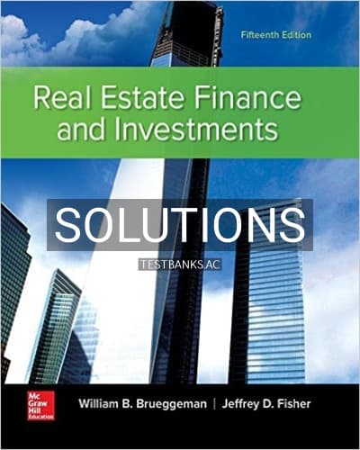 Solutions for Real Estate Finance and Investments 15th Edition by Brueggeman cover