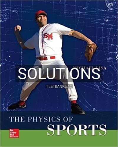 Solutions for The Physics of Sports 1st Edition by Lisa cover