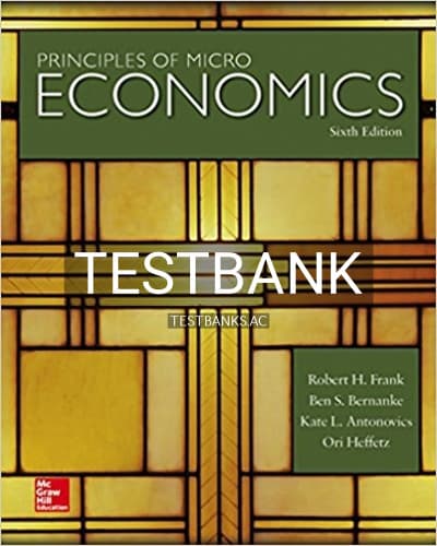 Test Bank for Principles of Microeconomics 6th Edition by Frank cover