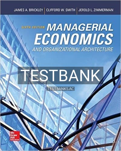 Test Bank for Managerial Economics and Organizational Architecture 6th Edition by Brickley cover