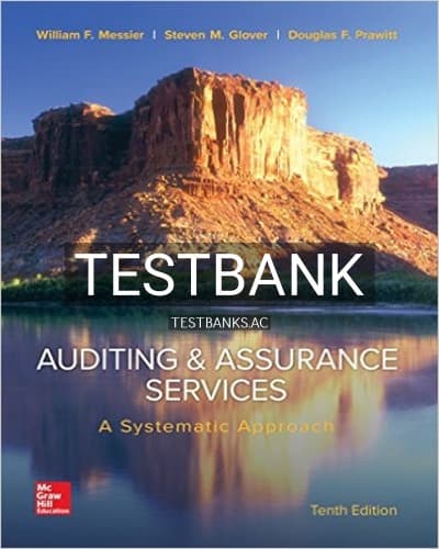 Test Bank for Auditing and Assurance Services A Systematic Approach 10th Edition by Messier cover