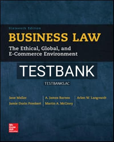 Test Bank for Business Law The Ethical Global and E-Commerce Environment 16th Edition by Mallor cover