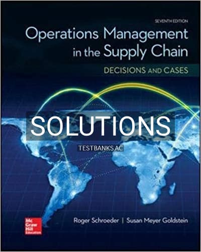 Solutions for Operations Management in the Supply Chain Decisions and Cases 7th Edition by Schroeder cover