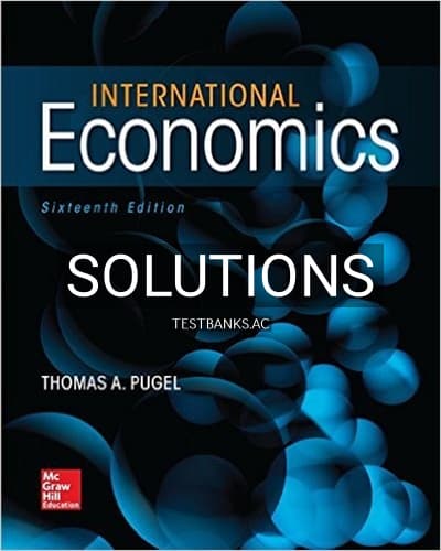 Solutions for International Economics 16th Edition by Thomas Pugel cover
