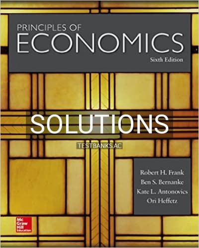 Solutions for Principles of Economics 6th Edition by Frank cover