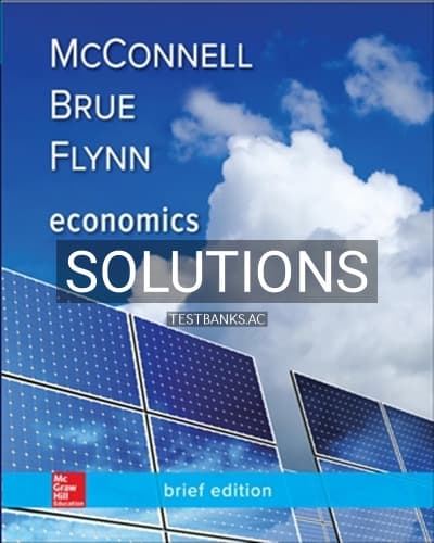 Solutions for Economics Brief Edition 3rd Edition by McConnell cover