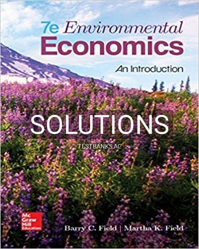 Solutions for Environmental Economics An Introduction 7th Edition by Field cover