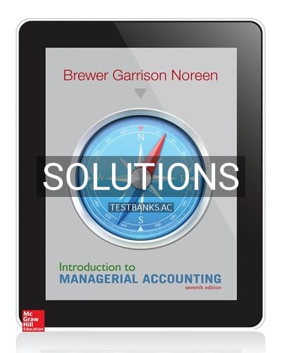 Solutions for Introduction to Managerial Accounting 7th Edition by Brewer cover