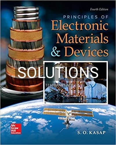 Solutions for Principles of Electronic Materials and Devices 4th Edition by Kasap cover
