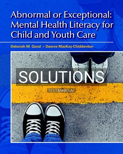 Solutions for Abnormal or Exceptional Mental Health Literacy for Child and Youth Care 1st Edition by Gural cover