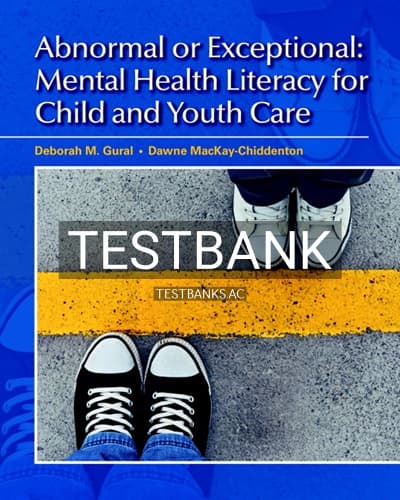 Test Bank for Abnormal or Exceptional Mental Health Literacy for Child and Youth Care 1st Edition by Gural cover