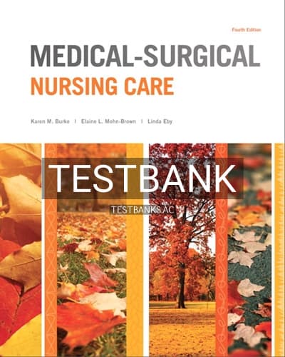 Test Bank for Medical Surgical Nursing Care 4th Edition by Burke cover