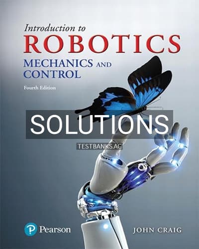 Solutions for Introduction to Robotics Mechanics and Control 4th Edition by Craig cover