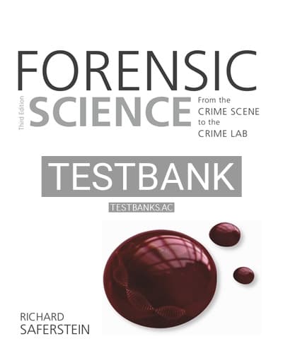 Test Bank for Forensic Science From the Crime Scene to the Crime Lab 3rd Edition by Saferstein cover