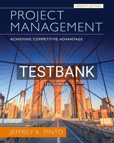 Test Bank for Project Management Achieving Competitive Advantage 4th Edition by Pinto cover