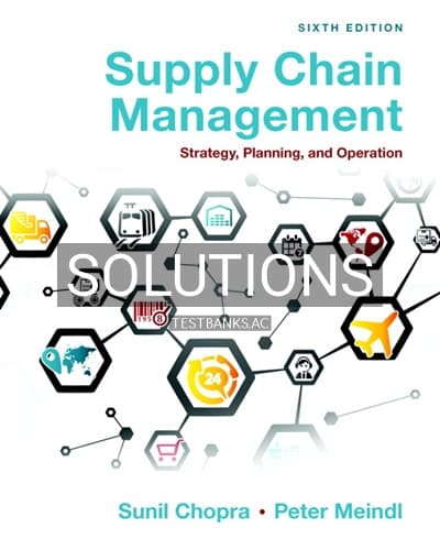 Solutions for Supply Chain Management Strategy Planning and Operation 6th Edition by Chopra cover