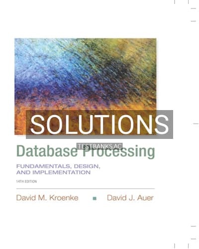 Solutions for Database Processing Fundamentals Design and Implementation 14th Edition by Kroenke cover