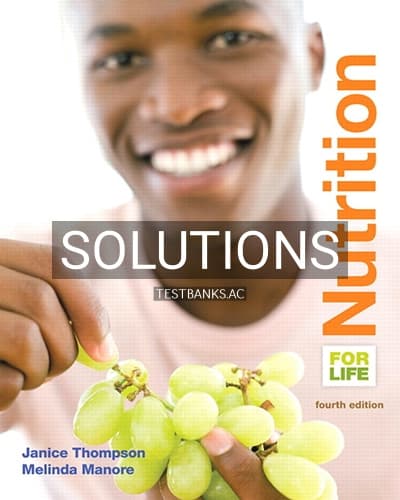 Solutions for Nutrition for Life 4th Edition by Thompson cover