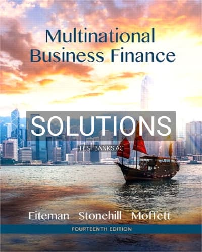 Solutions for Multinational Business Finance 14th Edition by Eiteman cover