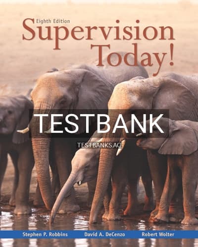 Test Bank for Supervision Today 8th Edition by Robbins cover
