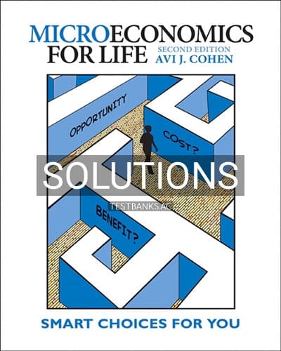 Solutions for Microeconomics for Life Smart Choices for You 2nd Edition by Cohen cover