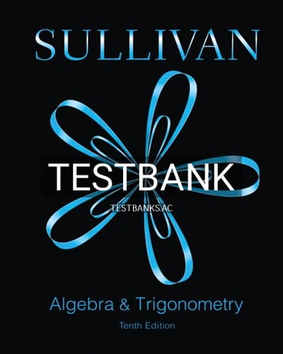 Test Bank for Algebra and Trigonometry 10th Edition by Sullivan cover