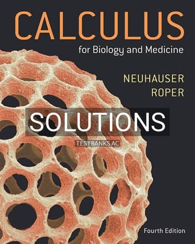 Solutions for Calculus for Biology and Medicine 4th Edition by Neuhauser cover
