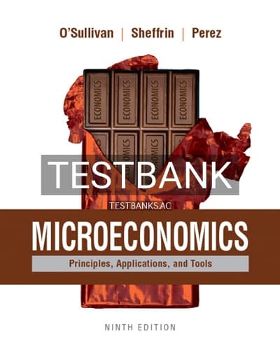 Test Bank for Microeconomics Principles Applications and Tools 9th Edition by OSullivan cover