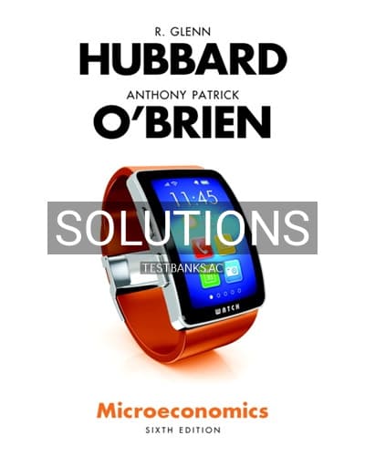 Solutions for Microeconomics 6th Edition by Hubbard cover