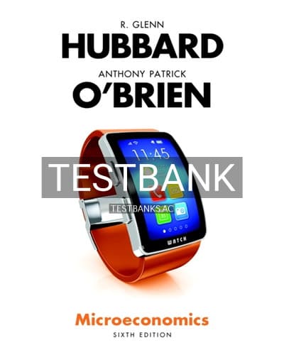 Test Bank for Microeconomics 6th Edition by Hubbard cover