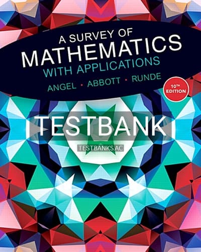 Test Bank for Survey of Mathematics with Applications 10th Edition by Angel cover
