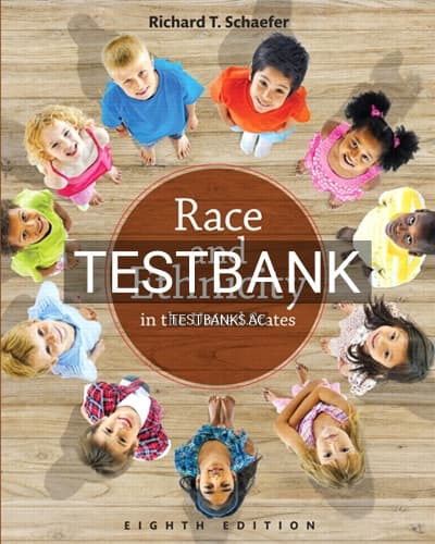 Test Bank for Race and Ethnicity in the United States 8th Edition by Schaefer cover