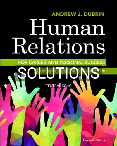 Solutions for Human Relations for Career and Personal Success Concepts Applications and Skills 11th Edition by DuBrin cover