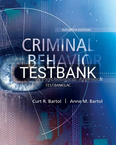 Test Bank for Criminal Behavior A Psychological Approach 11th Edition by Bartol cover