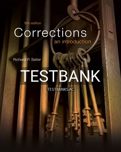 Test Bank for Corrections An Introduction 5th Edition by Seiter cover
