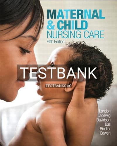 Test Bank for Maternal and Child Nursing Care 5th Edition by London cover