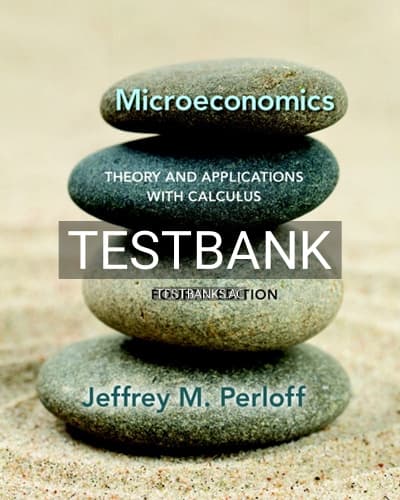 Test Bank for Microeconomics Theory and Applications with Calculus 4th Edition by Perloff cover