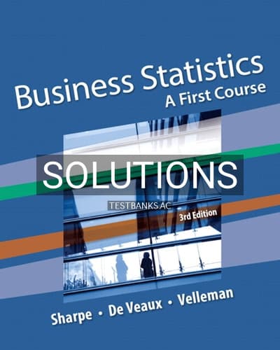 Solutions for Business Statistics A First Course 3rd Edition by Sharpe cover
