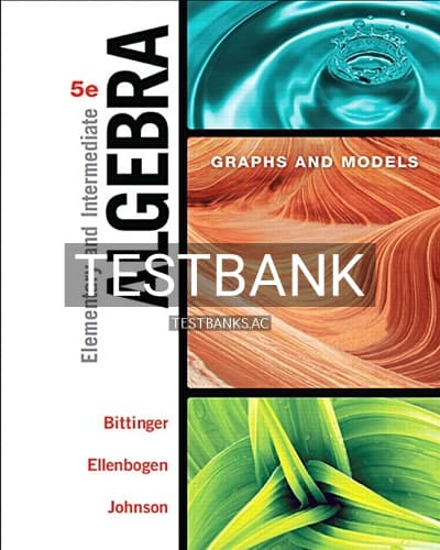 Test Bank for Elementary and Intermediate Algebra Graphs and Models 5th Edition by Bittinger cover