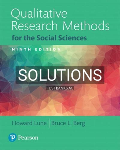 Solutions for Qualitative Research Methods for the Social Sciences 9th Edition by Lune cover
