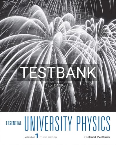 Test Bank for Essential University Physics 3rd Edition by Richard Wolfson cover