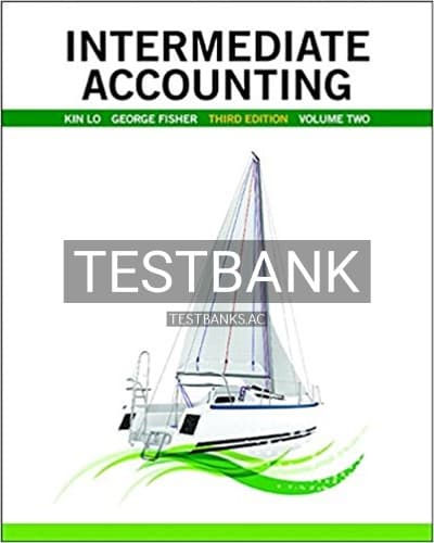 Test Bank for Intermediate Accounting Vol 2 3rd Edition by Lo cover