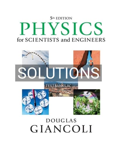 Solutions for Physics for Scientists and Engineers with Modern Physics 5th Edition by Giancoli cover
