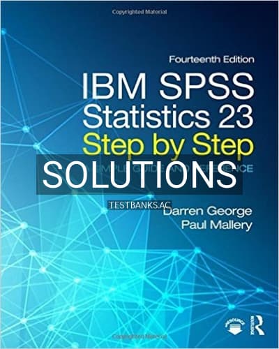 Solutions for IBM SPSS Statistics 23 Step by Step A Simple Guide and Reference 14th Edition by George cover
