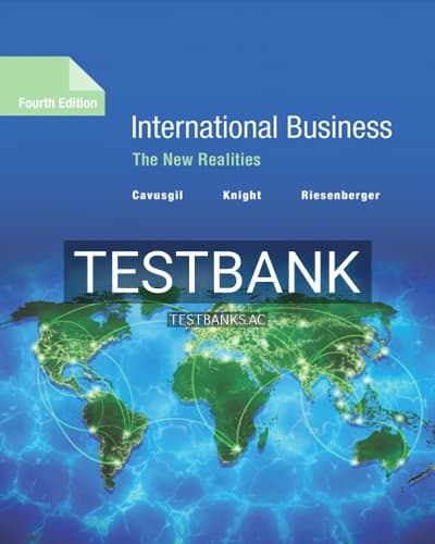 Test Bank for International Business The New Realities 4th Edition by Cavusgil cover