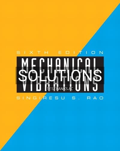 Solutions for Mechanical Vibrations 6th Edition by Rao cover