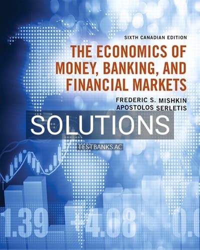 Solutions for Economics of Money Banking and Financial Markets 6th Edition by Mishkin cover